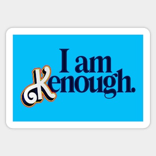 I am Kenough Sticker